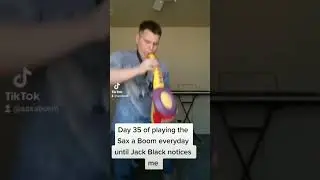 Day 35 of playing the Sax a Boom until Jack Black notices me