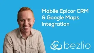 Bezlio - Mobile Epicor CRM and Google Maps Integration