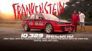 The Frankenstein EVO III Hit 10.329 second SENTUL DRAG FEST 2022