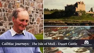 CalMac Journey's - The Isle of Mull - Duart Castle