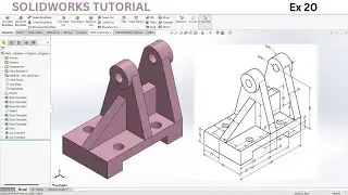 SolidWorks 3D Modeling Tutorial: Ex 20 |Step-by-Step 3D Modeling Tutorial Series