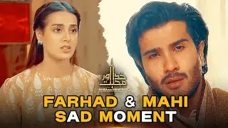 Farhad 💔 Mahi Sad Moments 😭😭 !! Khuda Aur Mohabbat || HAR PAL GEO