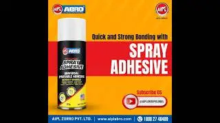 Quick and Strong Bonding with AIPL ABRO Spray Adhesive