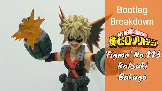 Bootleg Breakdown 30: 'Figma' My Hero Academia Katsuki Bakugo