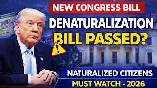 U.S. Congress Pushes to Expand Denaturalization: Can You Lose Your Citizenship?