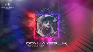 Dom James UK - The Journey