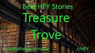 Best HFY Reddit Stories: Treasure Trove
