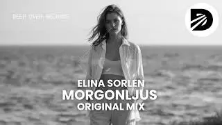 🌴 Elina Sorlen &ndash; Morgonljus | Deep House &middot; Deep Over Records