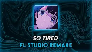 NUEKI - SO TIRED (FL STUDIO REMAKE) 90% ACCURATE!