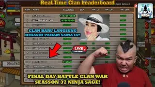 [🔴] FINAL DAY BATTLE CLAN WAR NINJA SAGE SEASSON 37! CLAN BARU LANGSUNG DI KASIH PAHAM SAMA LV!