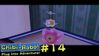 Chibi-Robo! Plug Into Adventure! | Episode 14