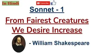 Sonnet 1 - From Fairest Creatures by William Shakespeare - Summary and Line by Line Explanation