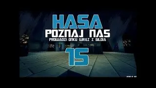HASA - Poznaj Nas #15 - Nierówna walka