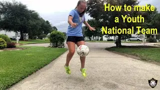 How to Make a Youth National Soccer Team