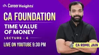 CA Foundation Time Value of Money 6 (Daily Live Class at 6.00 pm)