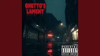 Ghetto's Lament