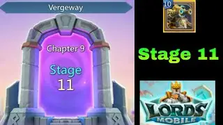 Lords Mobile Vergeway Chapter 9 Stage 11 | Lords Mobile Vergeway chapter 9 | Lords Mobile