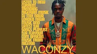 CURRENT MUSIC IN NIGERIA RECENT NAIJA MUSIC RECENT NIGERIA MUSIC (RECENT NIGERIA MUSIC)...