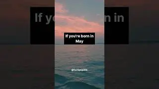 if you're born in May.. #shorts #shortsfacts #birthday #may