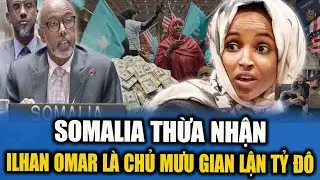 SỐC! NGHỊ SĨ SOMALIA THỪA NHẬN ILHAN OMAR LÀ CHỦ MƯU GIAN LẬN TỶ ĐÔ VÀ NHẬP CƯ LẬU