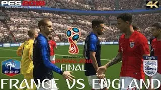 PES 2018 (PC) France v England | 2018 FIFA WORLD CUP RUSSIA | FINAL | 15/7/2018 | 4K
