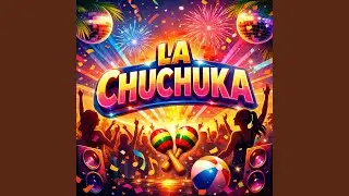 LA CHUCHUKA