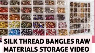 #silkthread kundan bangles #rawmaterials storage#handcraft raw materials plz subscribe for more