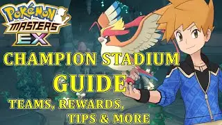 Pokemon Masters EX - CHAMPION STADIUM GUIDE! Teams, Rewards & more explained!