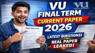 VU Final Term Current Paper 2026 | Get Paper from Comments | Virtual University