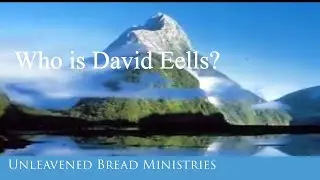 Who is David Eells - UBM Unleavened Bread Ministries