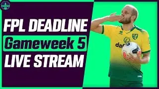 FPL GAMEWEEK 5 DEADLINE STREAM | FINAL TEAM SELECTION | Fantasy Premier League Tips 2019/20