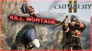 Chivalry 2: Epic Kill Montage Vol 1