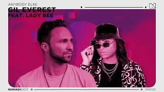 Gil Everest - Anybody Else (feat. Lady Bee)(Lyric Video)