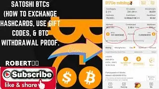 Satoshi Miner(How to use giftcard code & exchange hashcard codes, plus BTC withdrawal proof).