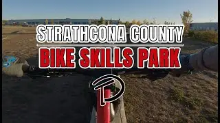 Sherwood Park Bike Skills Park || Edmonton Alberta || 4K