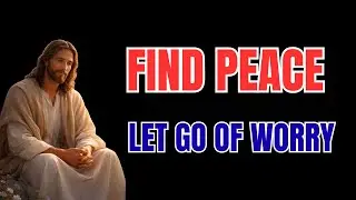 Jesus Teachings on Letting Go of Worry | Bible Stories for Comfort