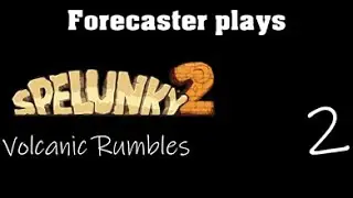 Spelunky 2 [Episode 2] Volcanic Rumbles