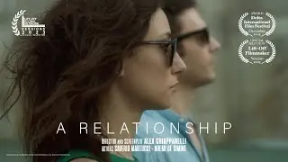 A Relationship - (Experimental short movie)