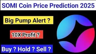 Somnia Coin Future Price Analysis | SOMI Crypto News Today | Somi Crypto | Safe For Invest
