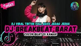 DJ TIKTOK TERBARU 2025 FULL BASS 🎵 DJ BREAKBEAT BARAT TERBARU 2025 🎵 DJ PLAT KT TERBARU 2025🎵