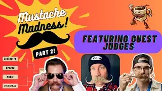 The 2025 Mustache Champion Has Been Revealed! Mustache Madness! (Part 2)