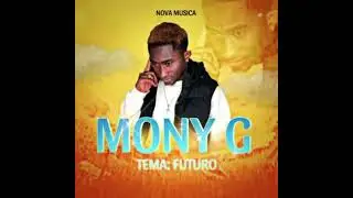 Mony G: Futuro Mindjor  (&aacute;udio)