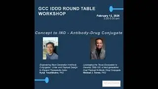 IDDD Round Table, Concept to IND - Antibody-Drug Conjugate, Feb.  12, 2026