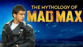 Sagas of the Wasteland: Mad Max and Mythology