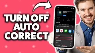 How To Turn Off Auto Correct On iPhone 2025 (Step-By-Step Tutorial)