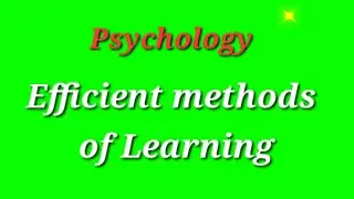 Efficient Methods of Learning #psychology #tet #aptet #dsc #andhrapradesh #telangana #ap #videos 