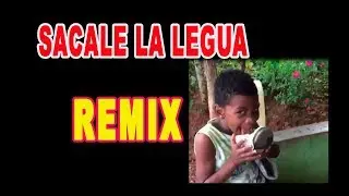 SACALE LA LENGUA  remix