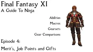 FFXI A Guide To Ninja: Эпизод 4: заслуги, очки работы и подарки за работу