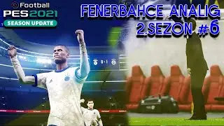 KEDERLİ GÜNLER! l FENERBAHÇE ANALİG 2.SEZON #6 l PES 21
