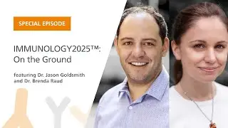 IMMUNOLOGY2025&trade;: On the Ground | The Immunology Podcast